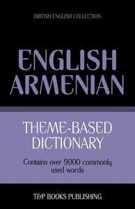 Theme-Based Dictionary British English-Armenian - 9000 Words di Andrey Taranov edito da T&p Books