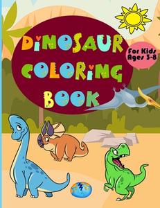 DINOSAUR COLORING BOOK FOR KIDS AGES 3-8 di Phill Abbot edito da Estefano Vlady Alexey