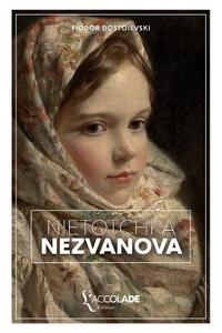 Niétotchka Nezvanova: édition bilingue russe/français (+ lecture audio intégrée) di Fiodor Dostoievski edito da LIGHTNING SOURCE INC