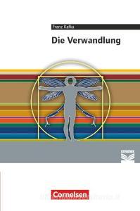 Die Verwandlung di Daniela A. Frickel, Franz Kafka, Thomas Mayerhofer edito da Cornelsen Verlag GmbH