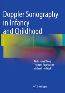 Doppler Sonography In Infancy And Childhood di Karl-Heinz Deeg, Thomas Rupprecht, Michael Hofbeck edito da Springer International Publishing Ag