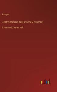 Oestreichische militärische Zeitschrift di Anonym edito da Outlook Verlag