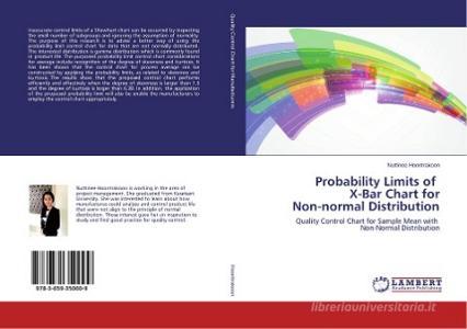 Probability Limits of X-Bar Chart for Non-normal Distribution di Nuttinee Hoontrakoon edito da LAP Lambert Academic Publishing
