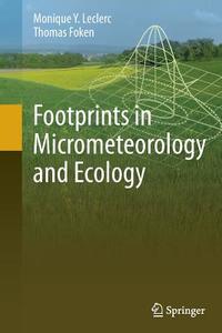 Footprints in Micrometeorology and Ecology di Thomas Foken, Monique Y. Leclerc edito da Springer Berlin Heidelberg
