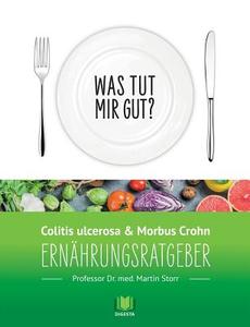 Ernährungsratgeber Colitis ulcerosa und Morbus Crohn di Martin Storr edito da Books on Demand