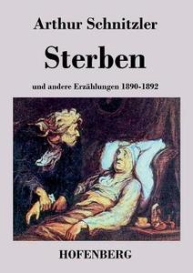 Sterben di Arthur Schnitzler edito da Hofenberg
