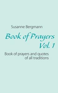 Book Of Prayers Vol. 1 di Susanne Bergmann edito da Books On Demand