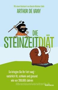 Die Steinzeit-Diät di Arthur De Vany, Nassim Nicholas Taleb edito da BOOKS4SUCCESS