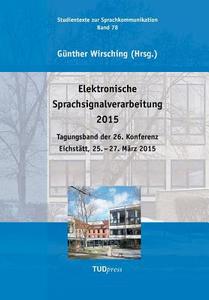 Elektronische Sprachsignalverarbeitung 2015 edito da TUDpress Verlag der Wissenschaften GmbH