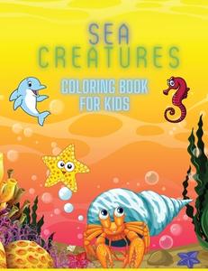 Sea Creatures  Coloring Book For Kids di Deeasy B. edito da Deeasy B.