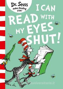 I Can Read with my Eyes Shut di Dr. Seuss edito da HarperCollins Publishers