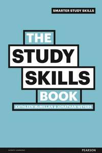 The Study Skills Book di Jonathan Weyers, Kathleen McMillan edito da Pearson Education Limited