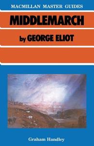 "middlemarch" By George Eliot di Graham Handley edito da Palgrave Macmillan