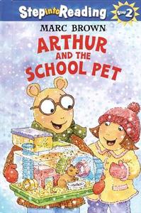 Arthur and the School Pet di Marc Tolon Brown, Phillip Brown edito da Random House Books for Young Readers