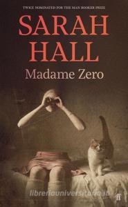 Madame Zero di Sarah (Author) Hall edito da Faber & Faber