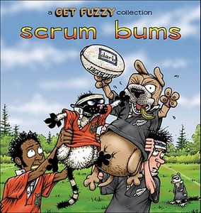 Scrum Bums: A Get Fuzzy Collection di Darby Conley edito da ANDREWS & MCMEEL