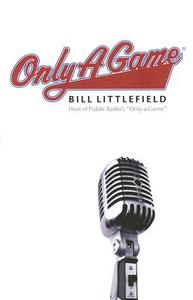 Only a Game di Bill Littlefield edito da UNIV OF NEBRASKA PR