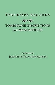 Tennessee Records di Jeannette T. Acklen, Jeanette T. Acklen, Acklen edito da Clearfield