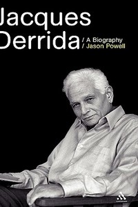 Jacques Derrida di Jason Powell edito da Bloomsbury Publishing PLC