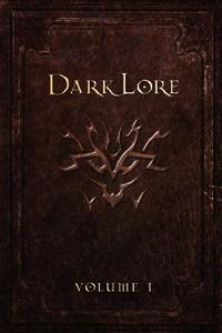 Darklore, Volume 1 edito da DAILY GRAIL PUB