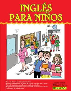 Ingles Para Ninos: English for Children di William C. Harvey M. S. edito da Barron's Educational Series