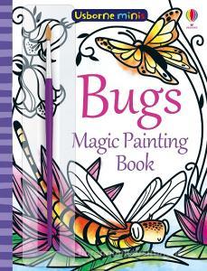 Magic Painting Bugs di Fiona Watt edito da Usborne Publishing Ltd