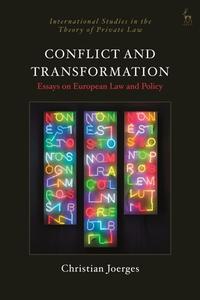 Conflict and Transformation: Essays on European Law and Policy di Christian Joerges edito da HART PUB