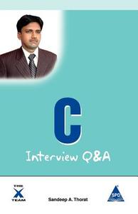 C Interviews Q&A di Sandeep Thorat edito da ARIZONA BUSINESS ALLIANCE