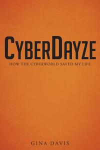CyberDayze di Gina Davis edito da Page Publishing Inc