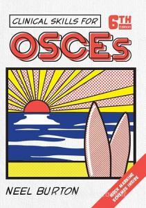 Clinical Skills for OSCEs, sixth edition di Neel (Green Templeton College Burton edito da Acheron Press
