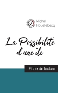 La Possibilité d'une île (fiche de lecture et analyse complète de l'oeuvre) di Michel Houellebecq edito da Comprendre la littérature