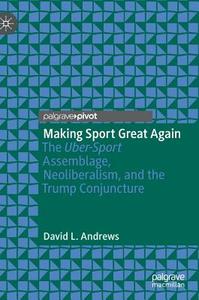Making Sport Great Again di David L. Andrews edito da Springer-Verlag GmbH