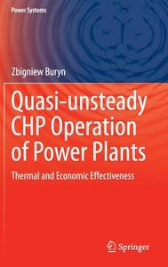 Quasi-unsteady CHP Operation of Power Plants di Zbigniew Buryn edito da Springer-Verlag GmbH