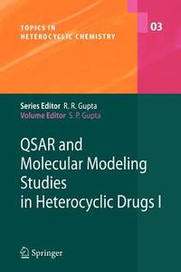 QSAR and Molecular Modeling Studies in Heterocyclic Drugs I edito da Springer Berlin Heidelberg