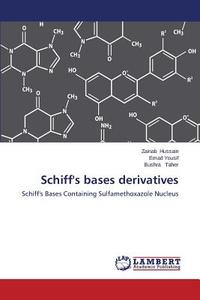 Schiff's bases derivatives di Zainab Hussain, Emad Yousif, Bushra Taher edito da LAP Lambert Academic Publishing