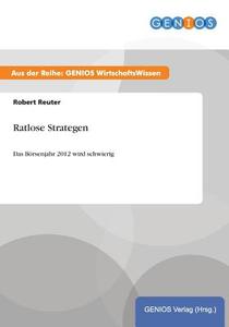 Ratlose Strategen di Robert Reuter edito da GBI-Genios Verlag