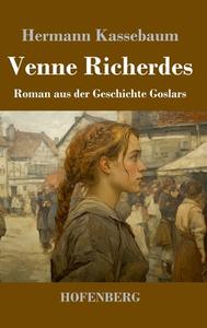 Venne Richerdes di Hermann Kassebaum edito da Henricus - Edition Deutsche Klassik GmbH, Berlin