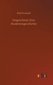 Eingeschneit: Eine Studentengeschichte di Emil Frommel edito da Outlook Verlag