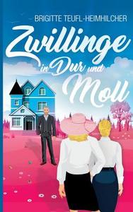 Zwillinge in Dur und Moll di Brigitte Teufl-Heimhilcher edito da Books on Demand