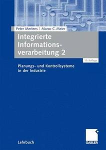 Integrierte Informationsverarbeitung 2 di Peter Mertens, Marco C. Meier edito da Gabler, Betriebswirt.-Vlg