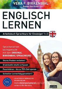 Arbeitsbuch zu Englisch lernen Einsteiger 1+2 di Vera F. Birkenbihl, Rainer Gerthner edito da Aurinia Verlag