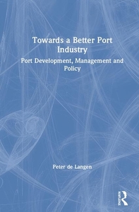 Principles Of Port Management di Peter de Langen, Theo Notteboom, Athanasios A. Pallis edito da Taylor & Francis Ltd