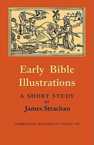 Early Bible Illustrations di James Strachan edito da Cambridge University Press