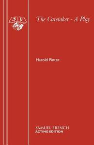 The Caretaker - A Play di Harold Pinter edito da SAMUEL FRENCH TRADE