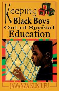 Keeping Black Boys Out of Special Education di Jawanza Kunjufu edito da AFRICAN AMER IMAGES