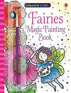 Magic Painting Fairies di Fiona Watt edito da Usborne Publishing Ltd
