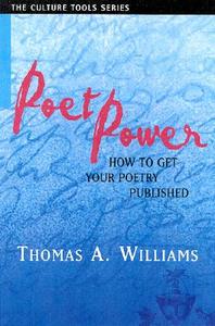 Poet Power di Thomas A. Williams edito da Sentient Publications, Llc