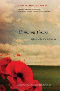 Common Cause di Samuel Hopkins Adams edito da University of Nebraska Press