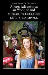 Alice's Adventures In Wonderland di Lewis Carroll edito da Wordsworth Editions Ltd
