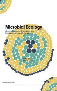 Microbial Ecology edito da Caister Academic Press